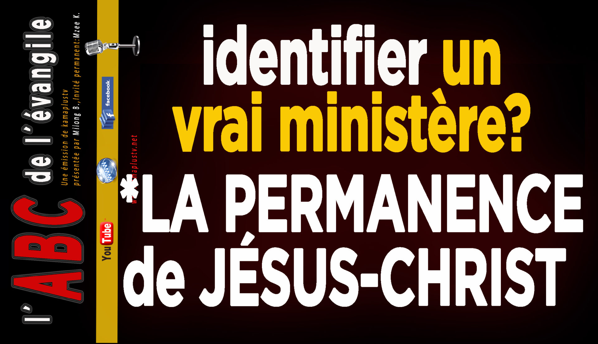 la permanence de Jésus-Christ (identifier un  vrai ministère)l´abc de l´évangile