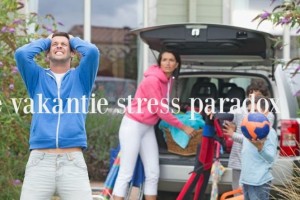 vakantie-stress-paradox-768x512