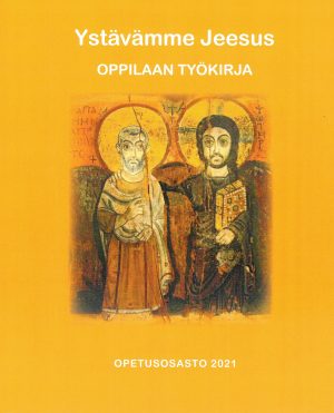 Ystävämme Jeesus. Oppilaan vihko (3.lk  työkirja)