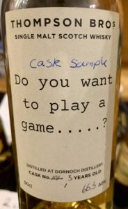 Eine Cask Sample Dornoch 3-year-old aus Fass #202