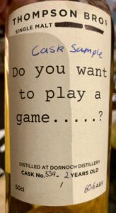Eine Cask Sample Dornoch 2-year-old aus Fass #334