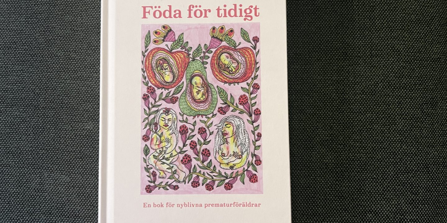 Föda för tidigt - En bok för nyblivna prematurföräldrar