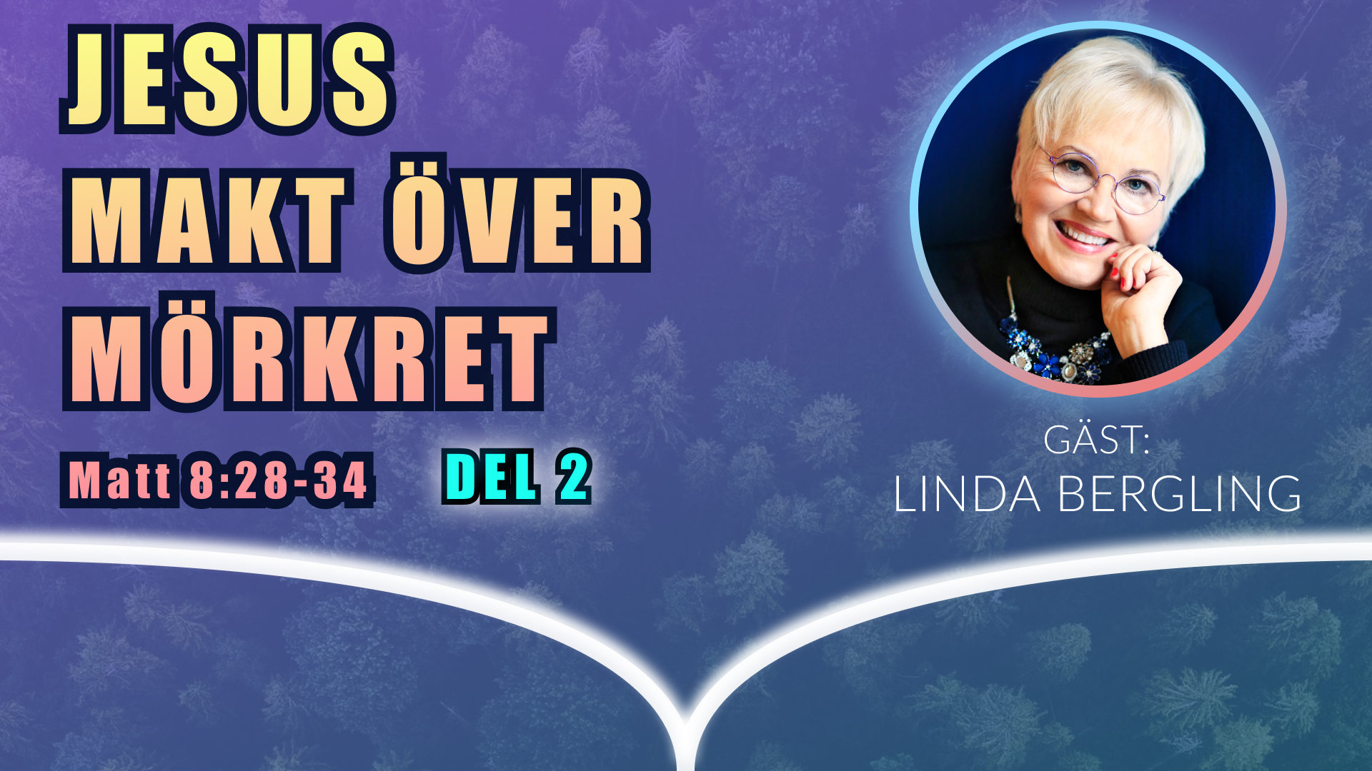 Jesus ger frihet || Linda Bergling – Del 2