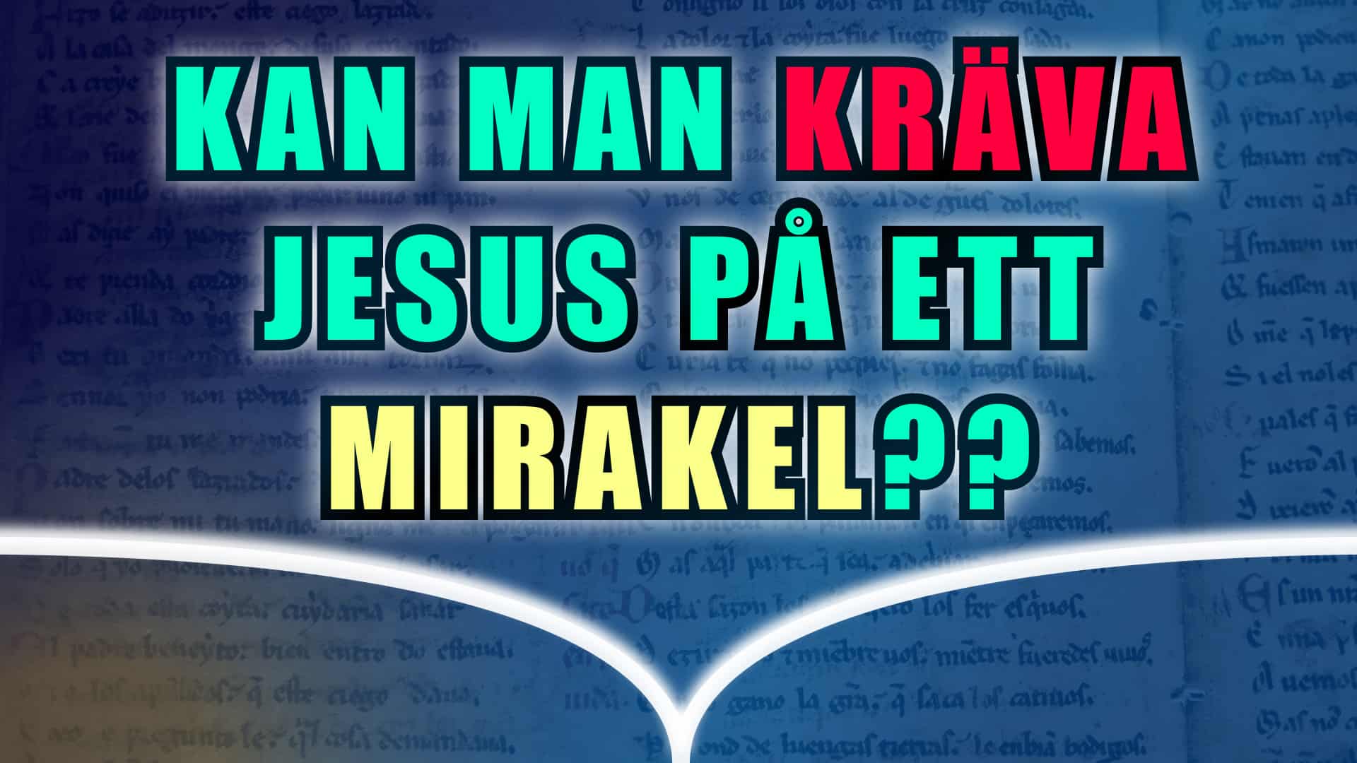 Kan man kräva ett tecken av Jesus?