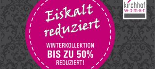 Winterkollektion bis zu 50% reduziert! Winterkollektion bis zu 50% reduziert!