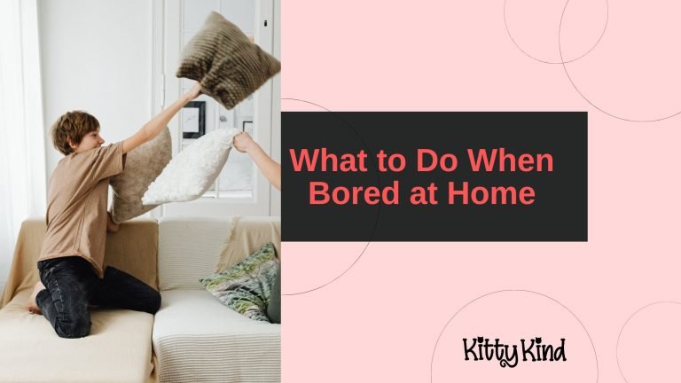 What to Do When Bored at Home