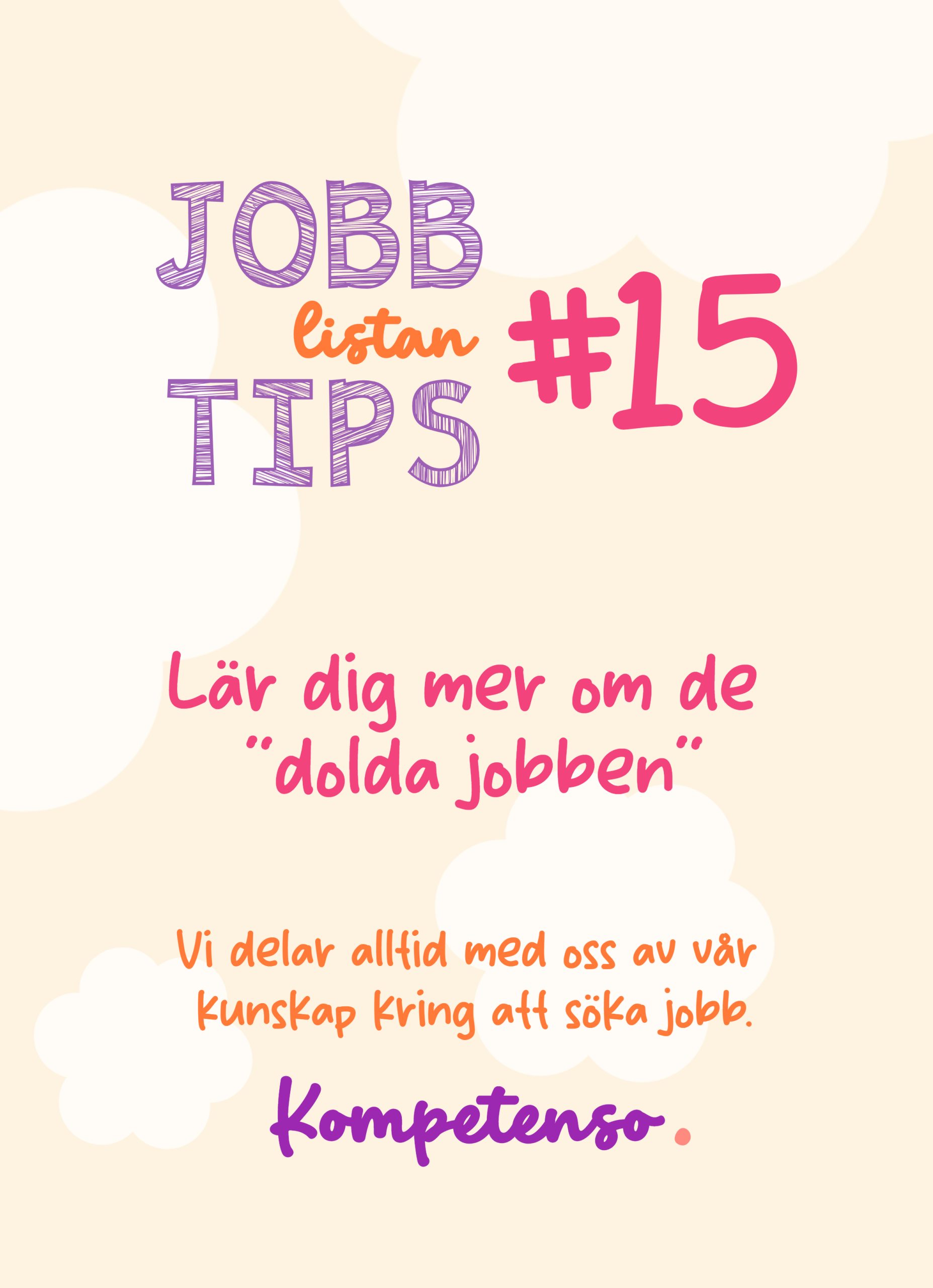 Jobbtips nr 15: Lär dig mer om de "dolda jobben"