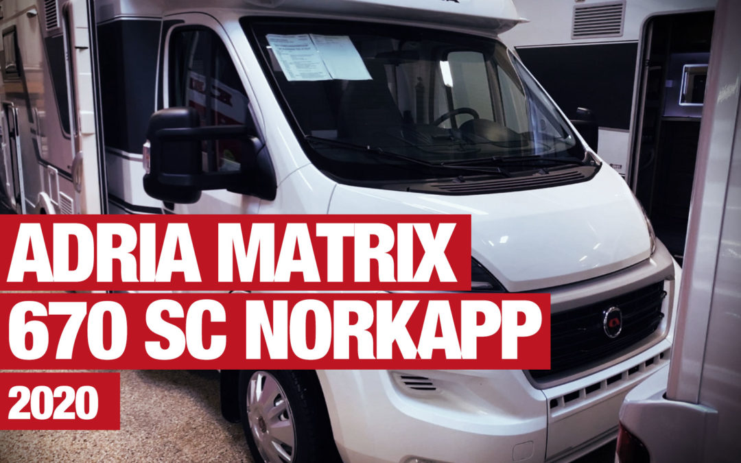 Per presenterar Adria Matrix 670 SC Nordkapp Edition – 2020