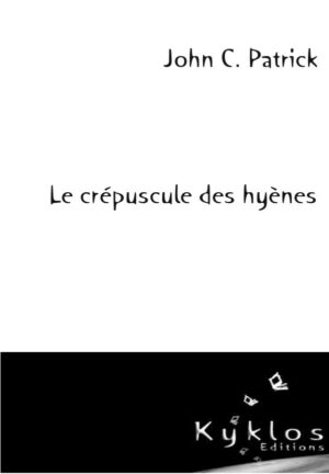 KYKLOS Editions - Le crépuscule des hyènes