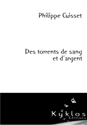 Kyklos Editions - Des torrents e sang et d'argent