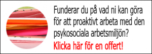 Funderar du på vad ni kan göra för att proaktivt arbeta med den psykosociala arbetsmiljön?