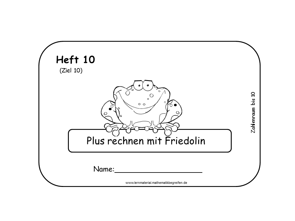 Heft 10: „Plus rechnen mit Friedolin“ im Zahlenraum bis 10