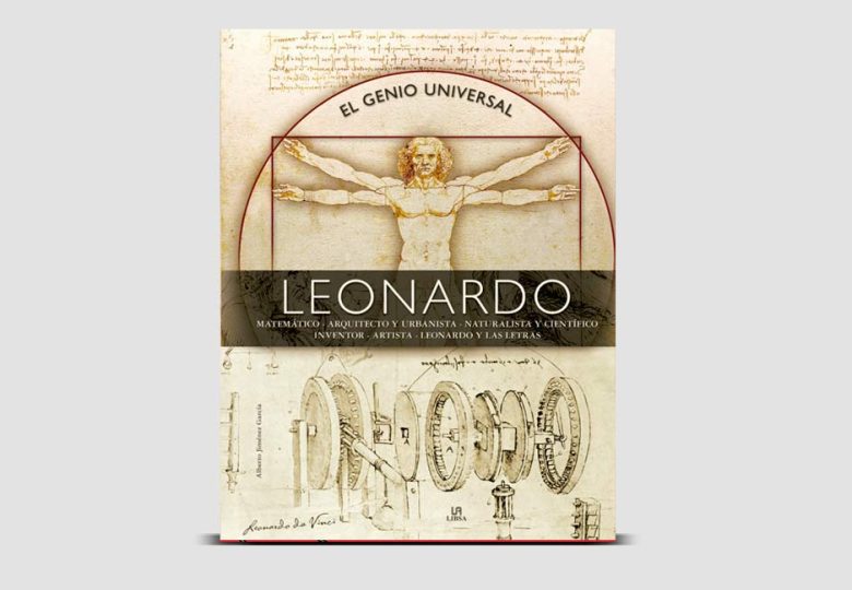 Leonardo. El genio universal. Alberto Jiménez García