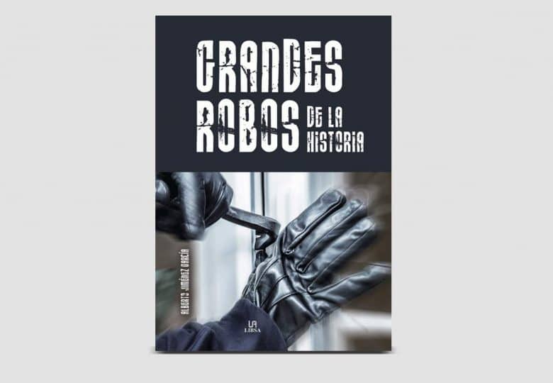 Grandes robos de la historia - Alberto Jimenez Garcia