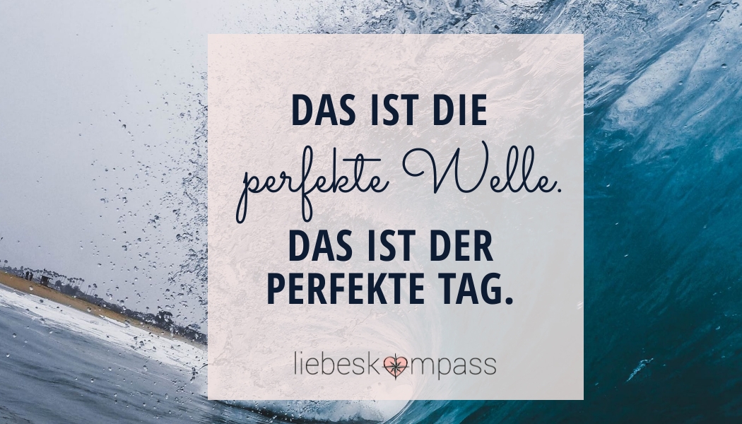 perfekte welle Beziehungskiller reaktiv sein