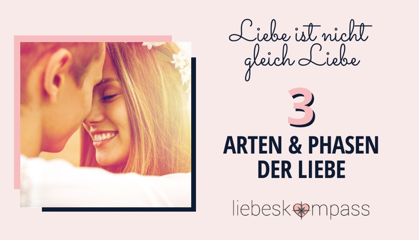 Was ist Liebe 3 Arten der Liebe