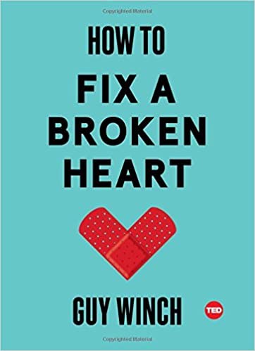 Guy Winch How to fix a broken heart