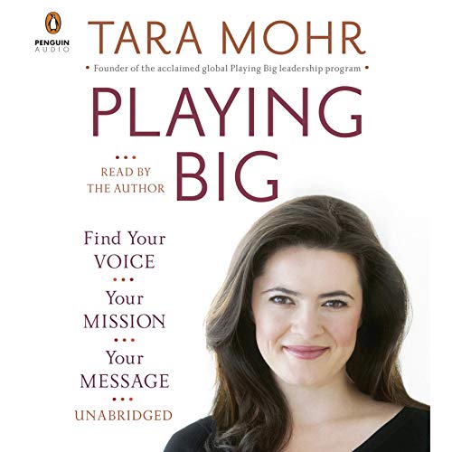 Tara Mohr Playing Big Die besten Hörbücher Tipps