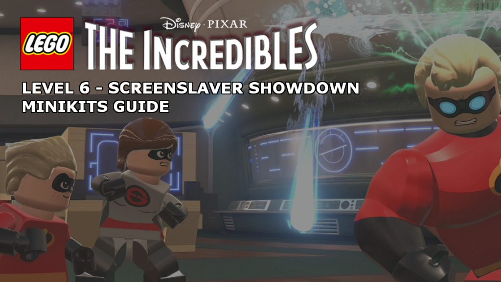 LEGO The Incredibles Screenslaver Showdown Minikits Guide