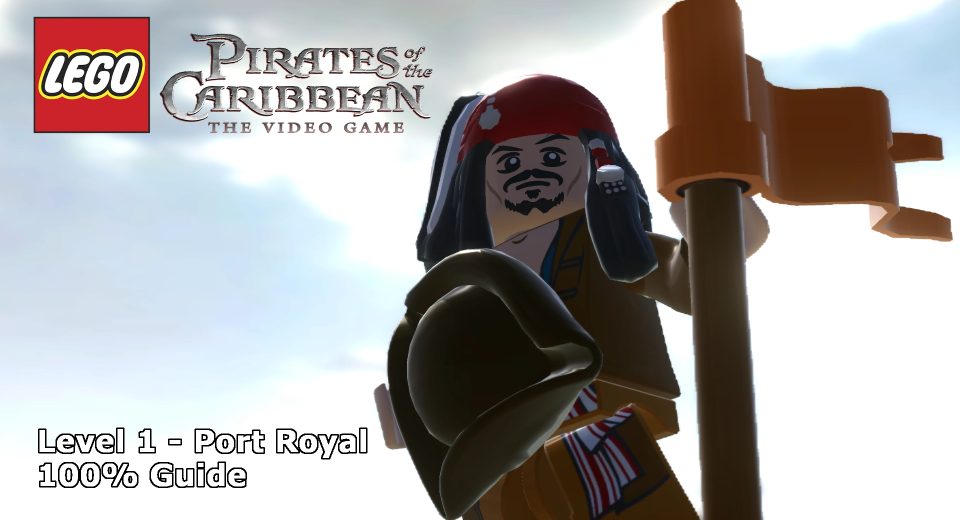 LEGO Pirates of the Caribbean - Port Royal 100% Guide