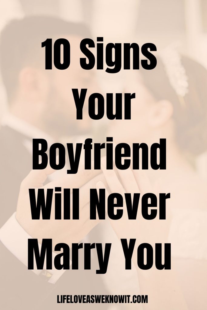 Signs He Will Never Marry You