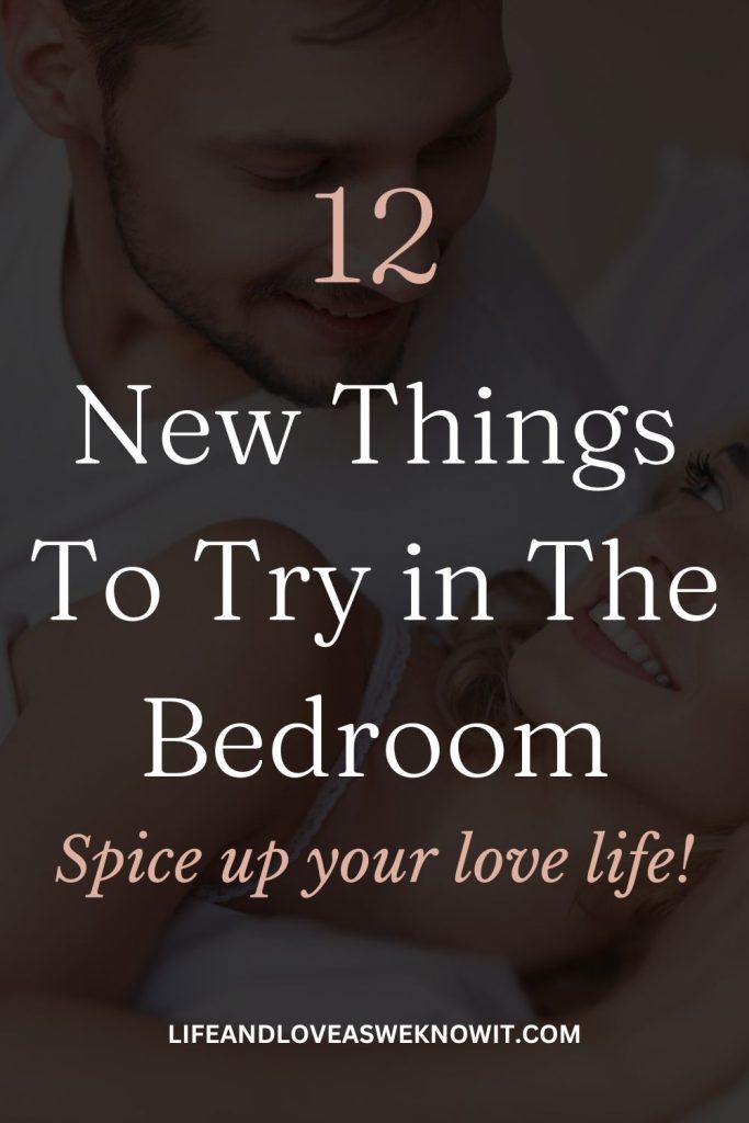 New Things To Try in the Bedroom