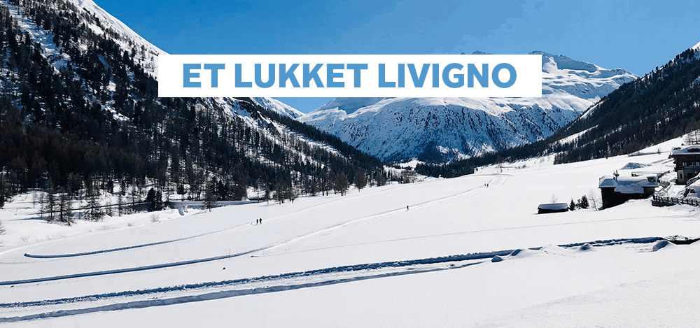 Et lukket Livigno – dag 4 + 5