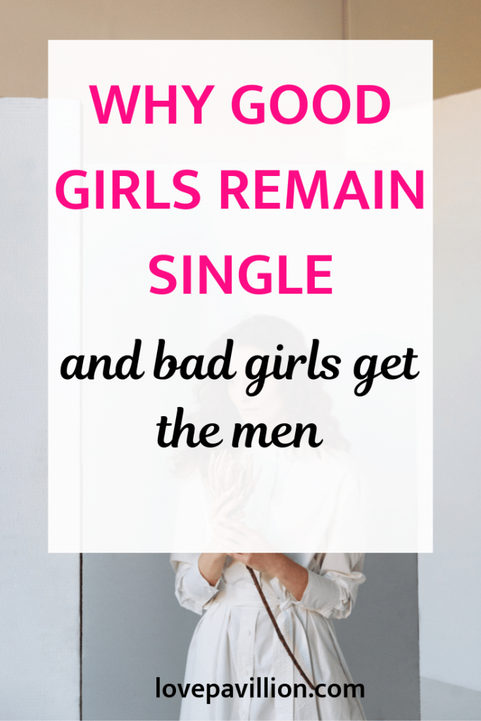 why good girls remain single