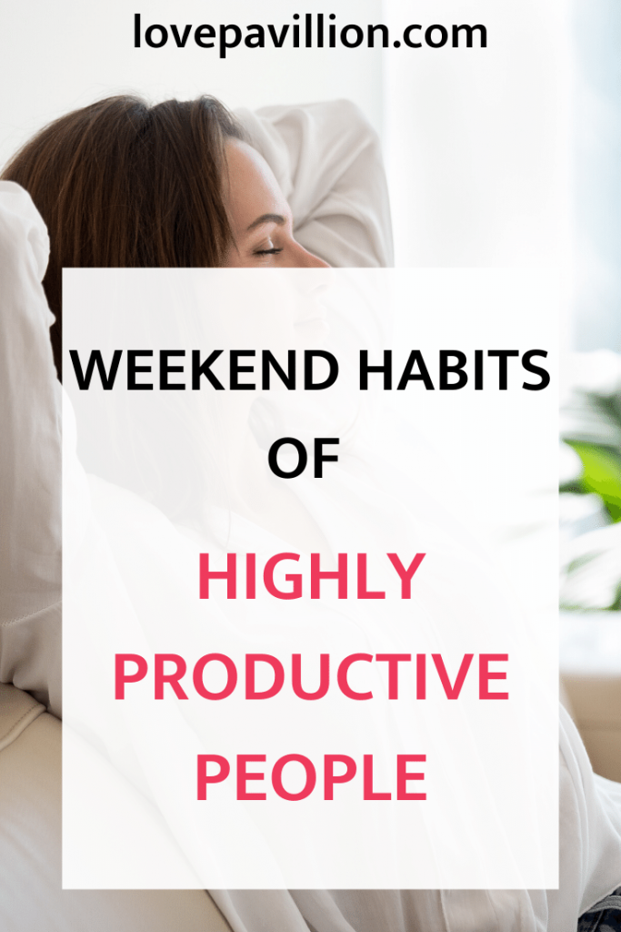 weekend habits of productive people