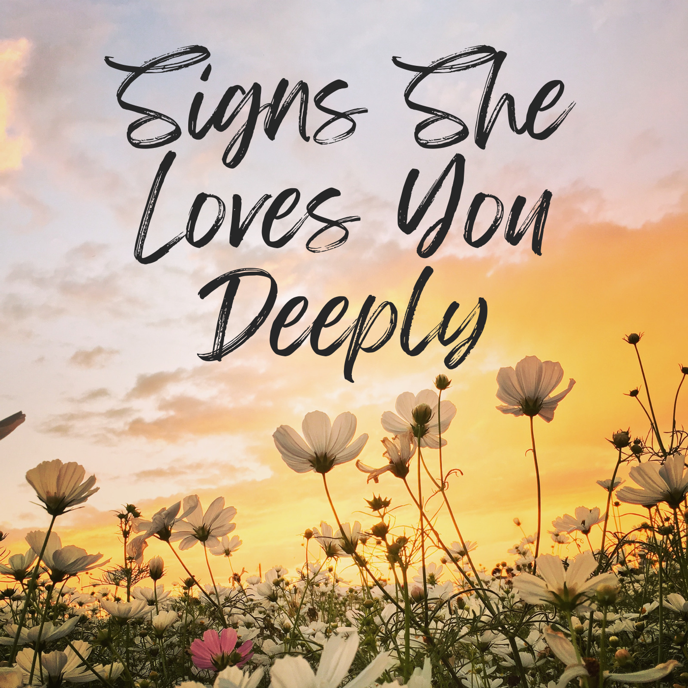 21 Signs She Loves You Deeply
