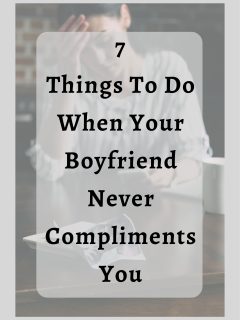 my boyfriend never compliments me