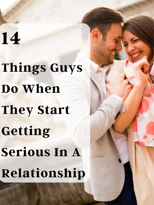 14 Things Guys Do When They Start Getting Serious in a Relationship