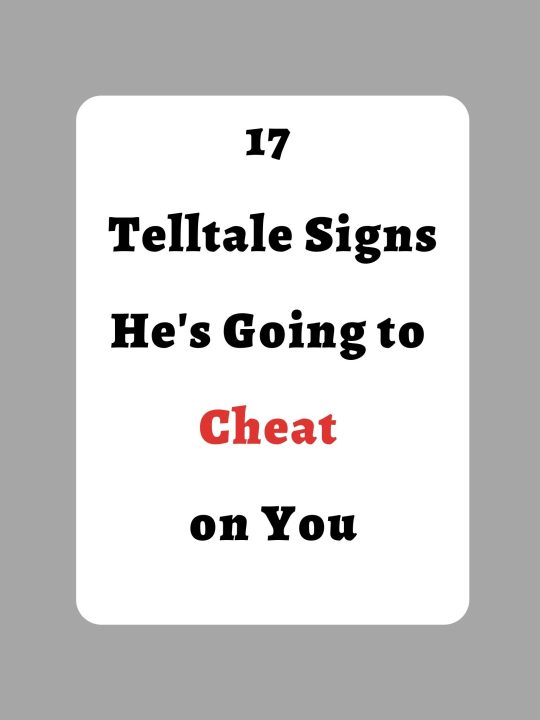 17 Telltale Signs He’s Going to Cheat on You