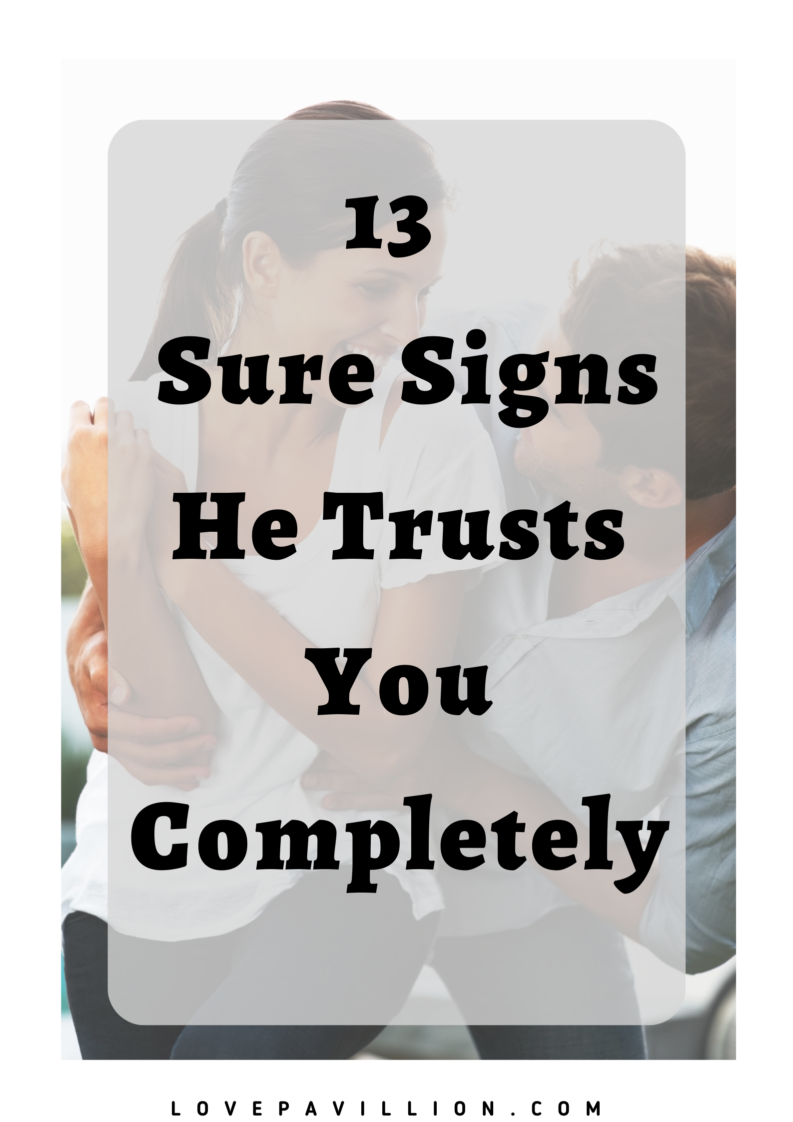 Signs He Trusts You