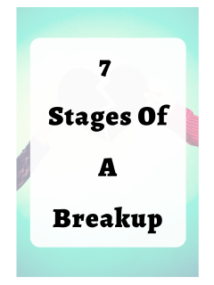 STAGES OF A BREAK UP