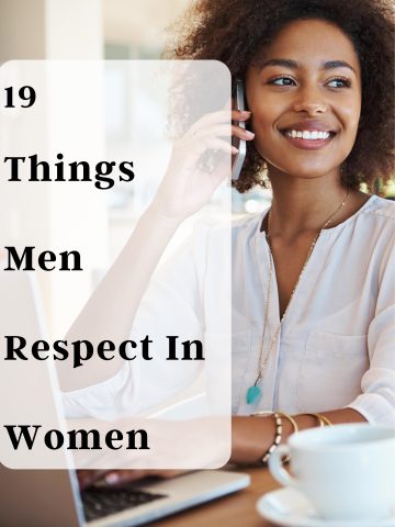 Things Men Respect In Women