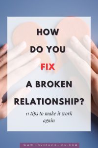 How  Do You  Fix  A Broken Relationship?
