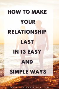 How To Make  Your Relationship  Last 