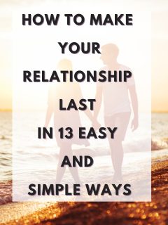 How To Make Your Relationship Last