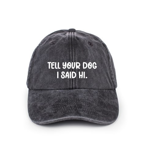 tell your dog i said hi, dog mom pet, dog mom cap, dog dad pet, dog dad cap, hondenliefhebber pet, honden mama cap, honden papa cap, dog parent merchandise, cadeau voor hondenliefhebber, cadeau voor dog mom, cadeau voor dog dad, honden accessoires, unisex honden pet, verstelbare pet, trendy honden cap, paw lover pet, honden baasje pet, dog lover cap, pet met honden quote, honden lifestyle accessoires