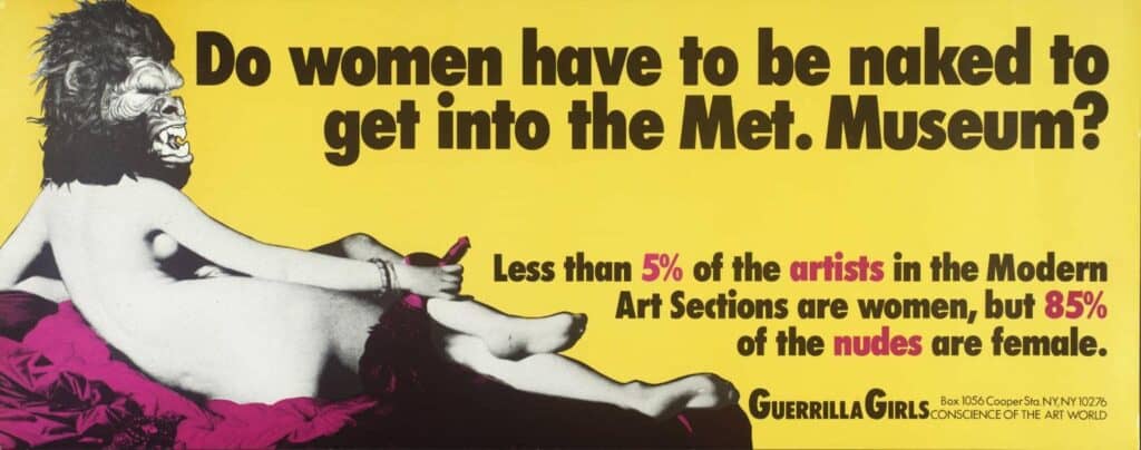 Guerrilla Girls, Do Women Have To Be Naked To Get Into the Met. Museum?, 1989.