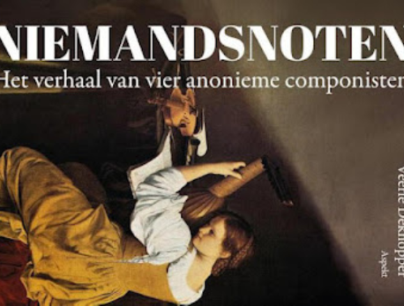 Niemandsnoten_cover_hor ‘Niemandsnoten’, het verhaal van vier anonieme componisten, meesterlijk gebracht door Veerle Deknopper