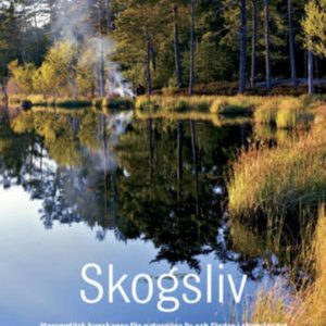 Skogsliv – återupptäck kunskaper för naturnära liv och färder i skogslandet
