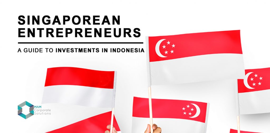 A guide to Singaporean entrepreneurs for investment in Indonesia