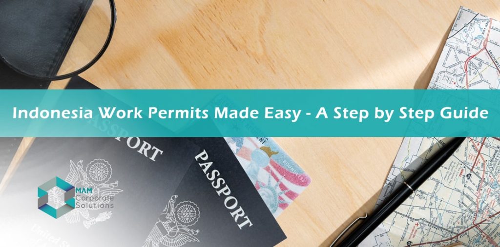 Indonesia Work Permits Made Easy - A Step by Step Guide