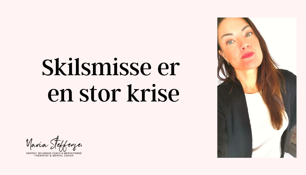 Skilsmisse er en stor krise