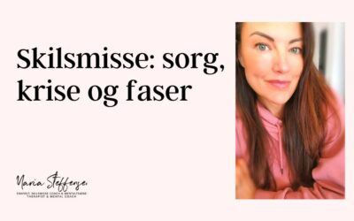 Skilsmisse: Sorg, krise og faser