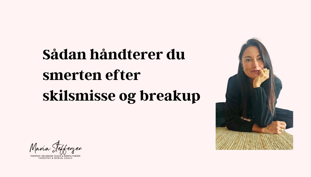Sådan håndterer du smerten efter skilsmisse og breakup