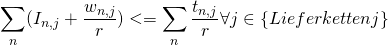 \begin{equation*} \sum_{n} ( I_{n,j} + \frac{w_{n, j}}{r} ) <= \sum_{n} \frac{t_{n, j}}{r} \forall j \in \{Lieferketten j \} \end{equation*}