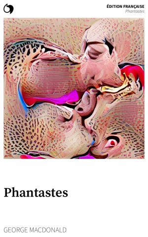 Phantastes - George MacDonald (Édition française: Phantastes)